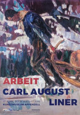 Arbeit - Carl August Liner - Kunstmuseum Appenzell