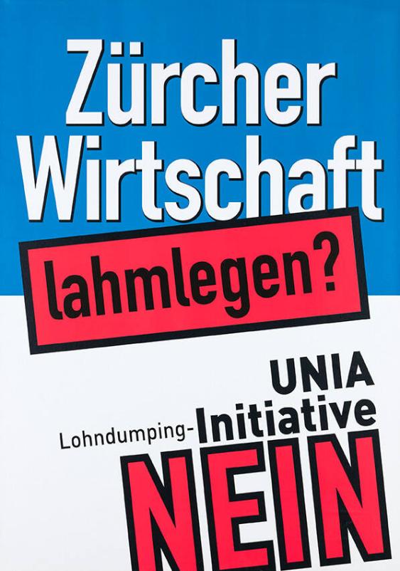 Zürcher Wirtschaft lahmlegen? Unia Lohndumping-Initiative Nein