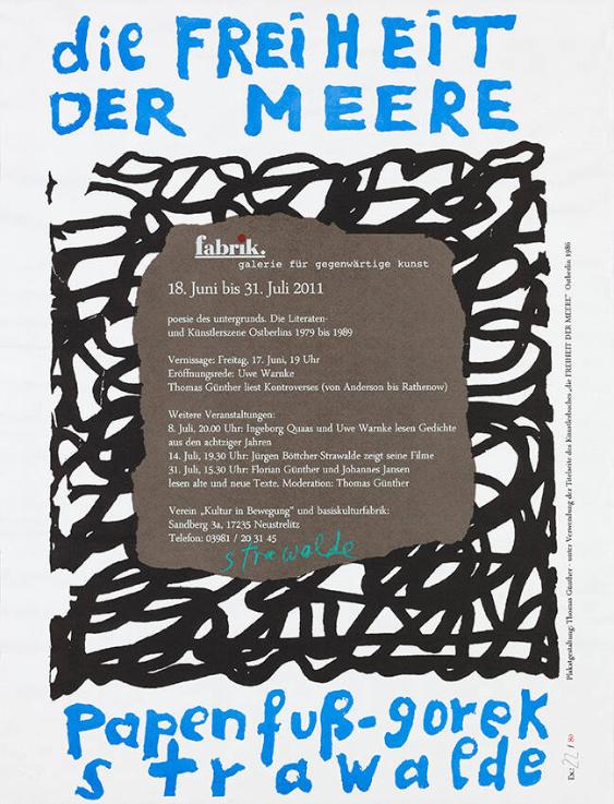 Fabrik. Galerie für gegenwärtige Kunst - Poesie des Untergrunds. Die Literaten- und Künstlerszene Ostberlins 1979 bis 1989 - Die Freiheit der Meere - Papenfuss-Gorek - Strawalde