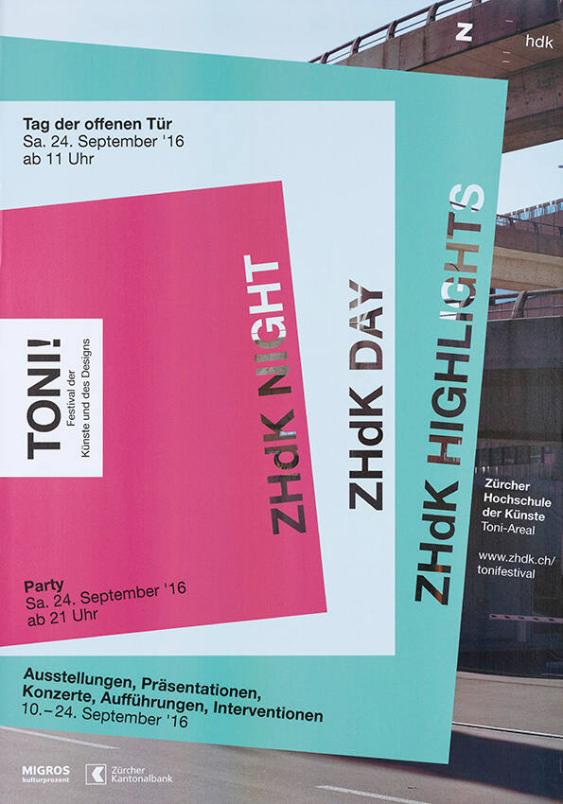 Tag der offenen Tür - Toni! Festival des Designs und der Künste - ZHdK Night - ZHdK Day - ZHdK Highlights