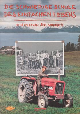 Die schwierige Schule des einfachen Lebens - Ein Film von Alfi Sinniger