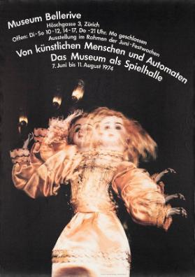 Von künstlichen Menschen und Automaten - Das Museum als Spielhalle - Museum Bellerive - 7. Juni bis 11. August 1974