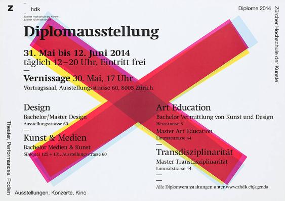 Zürcher Hochschule der Künste - Diplome 2014 - Diplomausstellung - Design - Kunst & Medien - Art Education - Transdisziplinarität