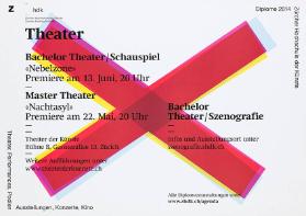 Zürcher Hochschule der Künste - Diplome 2014 - Theater - Bachelor Theater / Schauspiel - Master Theater - Bachelor Theater / Szenografie