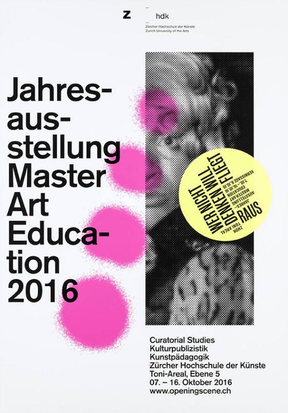 Jahresausstellung Master Art Education 2016 - Wer nicht denken will fliegt raus
