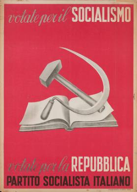 Votate per il socialismo - Votate per la repubblica - Partito Socialista Italiano