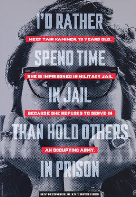 I'd rather spend time in jail than hold others in prison - Meet Tair Kaminer. 19 years old. She is imprisoned in military jail because she refuses to serve in an occuppying army.