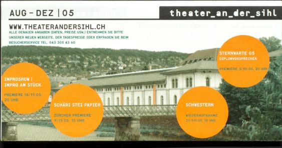 Theater an der Sihl, August-Dezember 2005