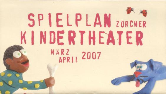 Spielpan Zürcher Kindertheater, März-April 2007