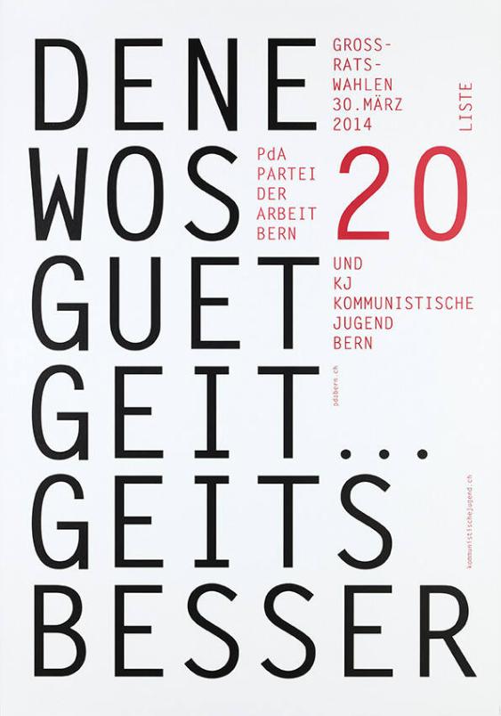 Dene wos guet geit... geits besser - Grossratswahlen 30. März 2014 - Liste 20 - PdA Partei der Arbeit Bern und KJ Kommunistische Jugend Bern