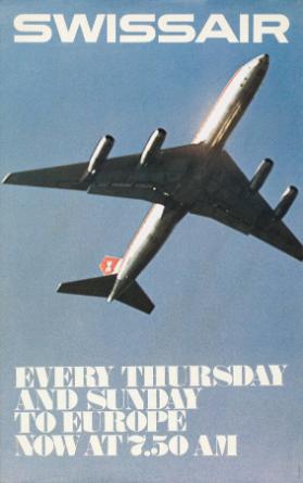 Swissair - Every Thursday and Sunday to Europe now at 7.50 am