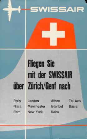 Swissair - Fliegen Sie mit der Swissair über Zürich/Genf nach Paris - London - Athen - Tel Aviv (...)