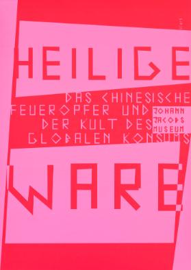 Heilige Ware - Das chinesische Feueropfer und der Kult des globalen Konsums - Johann Jacobs Museum