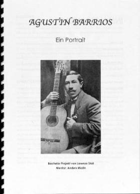 Agustin Barrios - Ein Portrait
