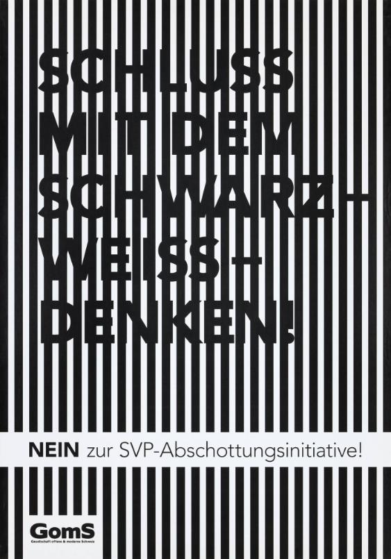 Schluss mit dem Schwarz-Weiss-Denken! Nein zur SVP-Abschottungsinitiative! GomS