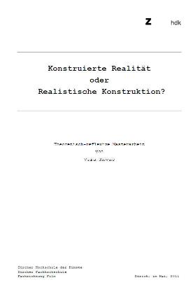 Konstruierte Realität oder Realistische Konstruktion?