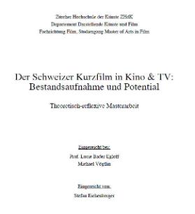 Der Schweizer Kurzfilm in Kino & TV: Bestandsaufnahme und Potential