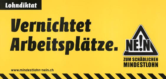 Lohndiktat - Vernichtet Arbeitsplätze. Nein zum schädlichen Mindestlohn