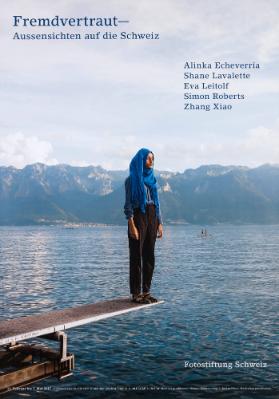 Fremdvertraut - Aussichten auf die Schweiz - Fotostiftung Schweiz