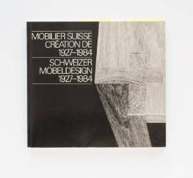 Mobilier Suisse Création de 1927-1984