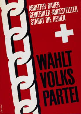 Arbeiter - Bauer - Gewerbler - Angestellter - Stärkt die Reihen - Wählt Volkspartei