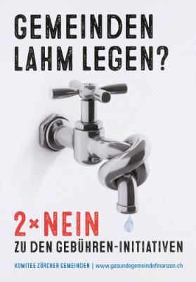 Gemeinden lahm legen? 2 x Nein zu den Gebühren-Initiativen - Komitee Zürcher Gemeinden