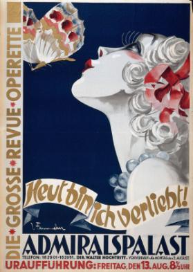 Heut bin ich verliebt! - Die grosse Revue Operette - Admiralspalast
