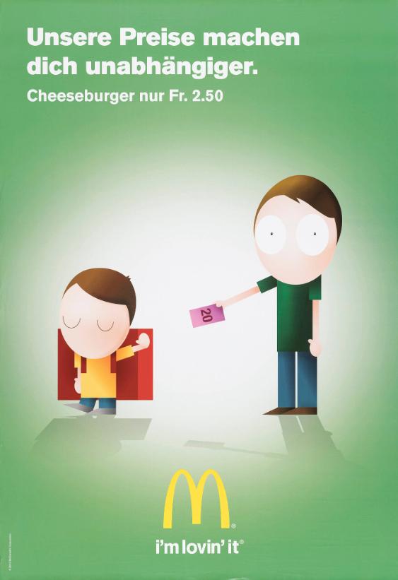 Unsere Preise machen dich unabhängiger. Cheeseburger nur Fr. 2.50 - i'm lovin'it