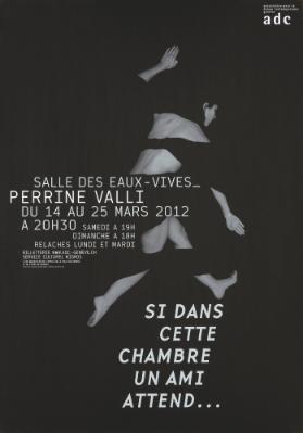 Si dans cette chambre un ami attend... Perrine Valli -  Association pour la danse contemporaine Genève