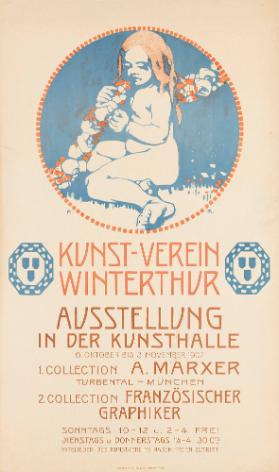 Kunst-Verein Winterthur - Ausstellung in der Kunsthalle - 1. Collection - A. Marxer - Turbental - München - 2. Collection - Französischer Graphiker