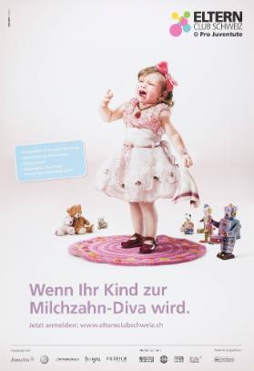 Wenn ihr Kind zur Milchzahn-Diva wird. Eltern Club Schweiz - Pro Juventute