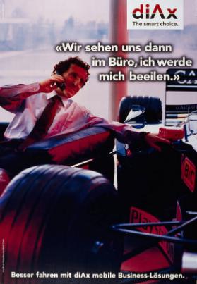 diAx - the smart choice. - "Wir sehen uns dann im Büro, ich werde mich beeilen." - Besser fahren mit diAx mobile Business-Lösungen.