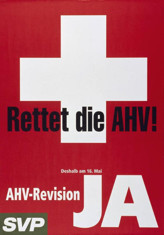 Rettet die AHV! Deshalb am 16. Mai AHV-Revision Ja - SVP