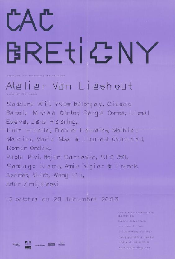 CAC Brétigny - Exposition: The Technocrat - The Edutainer - Atelier Van Lieshout (recto)