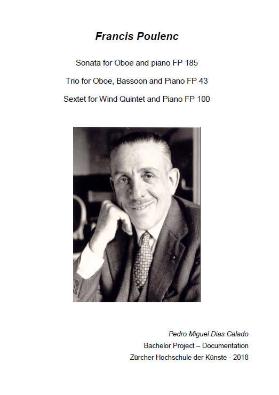 Francis Poulenc - Sonata for Oboe and Piano FP 185, Trio for Oboe, Bassoon and Piano FP 43, Sextet for Wind Quintet and Piano FP 100
