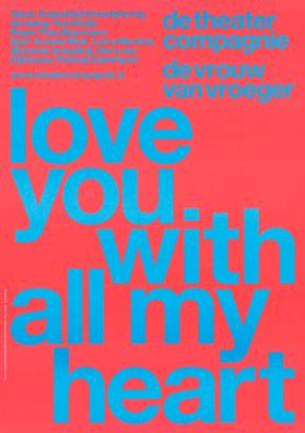 De Theatercompagnie - De vrow van vroeger - Love you with all my heart (recto) - De Theatercompagnie - De vrow van vroeger - You know I love you still (verso)