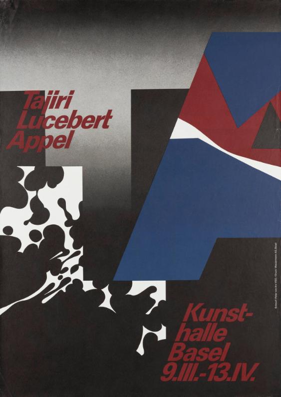 Kunsthalle Basel - Tajiri Lucebert Appel - 9. III. - 13. IV.