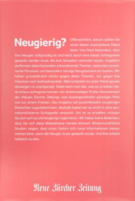 Neugierig? Offensichtlich, warum sollten Sie sonst dieses unscheinbare Plakat lesen. Uns freut beesonders, dass Ihre Neugier tiefgründig ist und nicht durch eine dieser Schlagzeilen geweckt werden muss, die eine Sensation vermuten lassen. [...] Wissenschaftliche Studien zeigen, dass unser Gehirn sich neue Informationen besser merken kann, wenn die Neugier zuvor geweckt wurde. Und Ihre scheint hellwach zu sein.