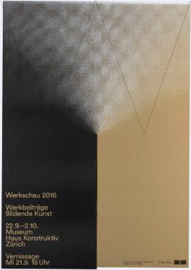 Werkschau 2016 - Werkbeiträge Bildende Kunst - Museum Haus Konstruktiv Zürich