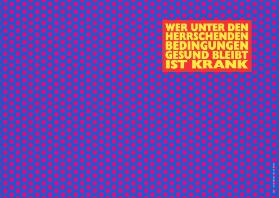 Wer unter den herrschenden Bedingungen gesund bleibt ist krank