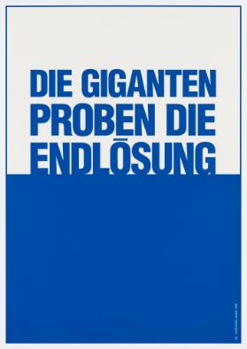 Die Giganten proben die Endlösung
