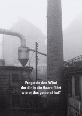 Fragst du den Wind der dir in die Haare fährt wie er das gemeint hat?