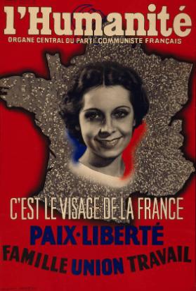 l'Humanité - Organe central du Parti Communiste Français - C'est le visage de la France - Paix-Liberté - Famille Union Travail