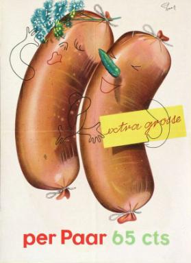 extra grosse - per Paar 65 cts