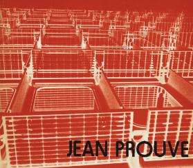 Retrospective de l'Oeuvre de Jean Prouvé / Rückblick auf das Werk von Jean Prouvé