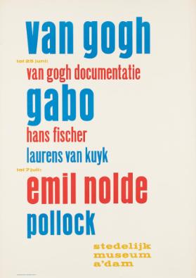 Van Gogh - Van Gogh documentatie - Gabo - Hans Fischer - Laurens van Kuyk - Emil Nolde - Pollock - Stedelijk Museum A'dam