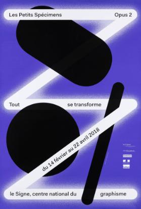 Les petits spécimens - Opus 2 - Tout se transforme - Le Signe Centre National du Graphisme