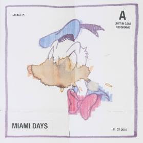 Miami Days - Just In Case Recording - Garage 29