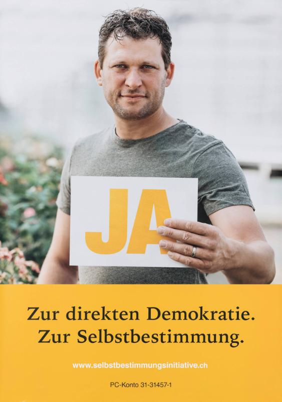 Ja - Zur direkten Demokratie. Zur Selbstbestimmung.