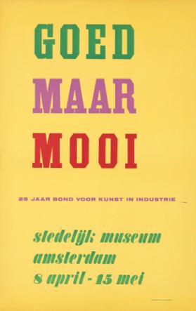 Goed maar mooi - 25 jaar Bond voor Kunst in Industrie - Stedelijk Museum Amsterdam